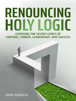 cover image of Renouncing Holy Logic